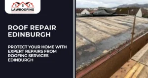 Roof Repair Edinburgh — Protect Your Home with Expert Repairs from Roofing Services Edinburgh